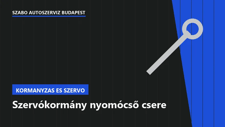 Szervókormány nyomócső csere - autószerviz Budapest, Szabó Autószervíz műhely
