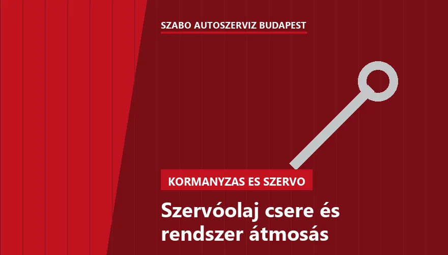 Szervóolaj csere és rendszer átmosás a Szabó Autószervíz Budapest szervizében