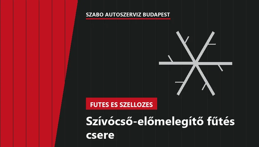 Szívócső-előmelegítő fűtés csere - autószerviz Budapest, Szabó Autószervíz műhely