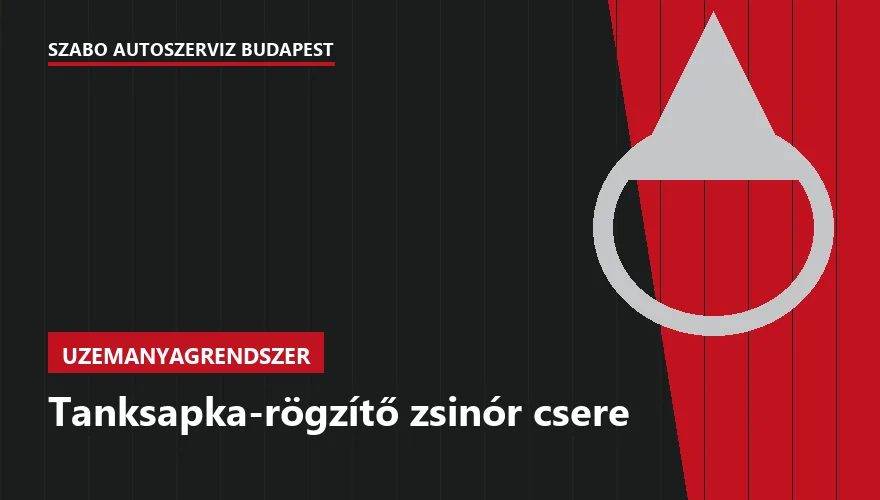 Tanksapka-rögzítő zsinór csere - autószerviz Budapest, Szabó Autószervíz műhely