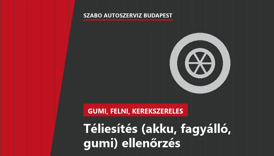 Téliesítés (akku, fagyálló, gumi) ellenőrzés - autószerviz Budapest, Szabó Autószervíz műhely