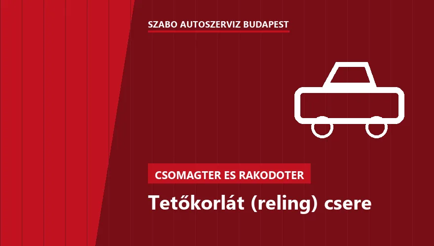 Tetőkorlát (reling) csere - autószerviz Budapest, Szabó Autószervíz műhely