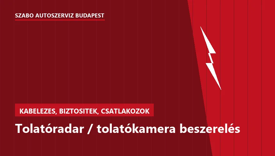 Tolatóradar / tolatókamera beszerelés - autószerviz Budapest, Szabó Autószervíz műhely