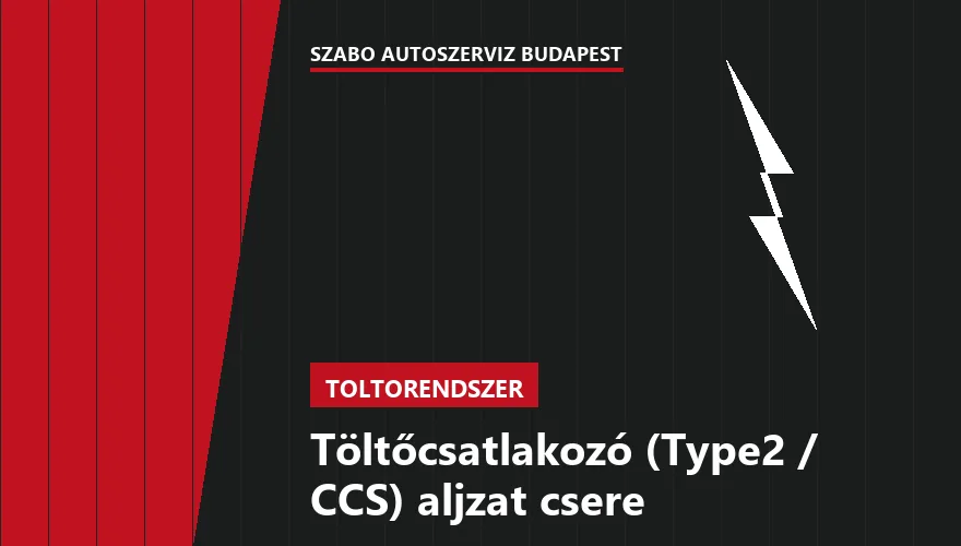 Töltőcsatlakozó (Type2 / CCS) aljzat csere a Szabó Autószervíz Budapest szervizében