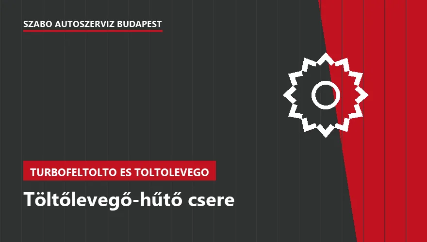 Töltőlevegő-hűtő csere a Szabó Autószervíz Budapest szervizében