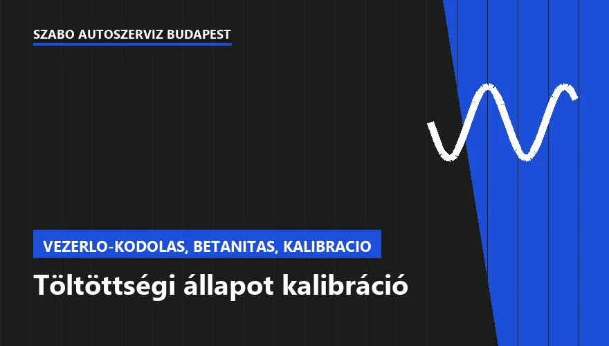 Töltöttségi állapot kalibráció a Szabó Autószervíz Budapest szervizében