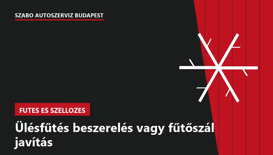 Ülésfűtés beszerelés vagy fűtőszál javítás - autószerviz Budapest, Szabó Autószervíz műhely