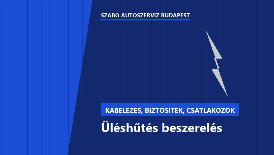Üléshűtés beszerelés - autószerviz Budapest, Szabó Autószervíz műhely