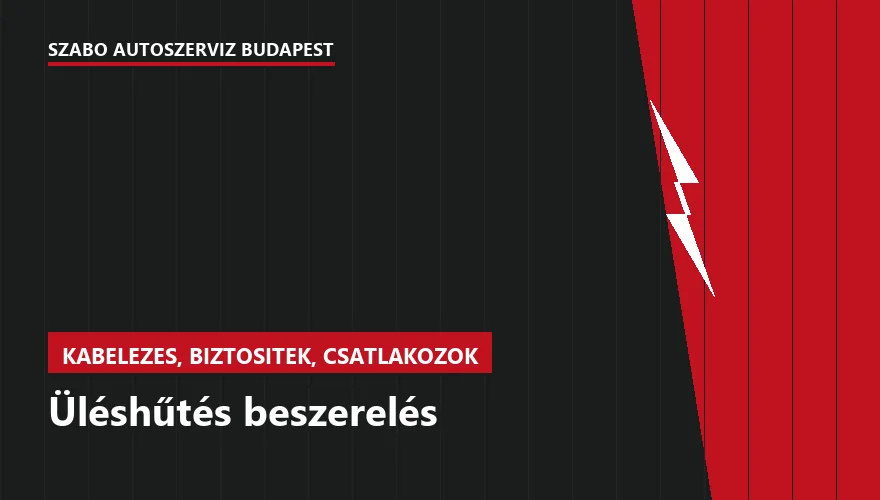 Üléshűtés beszerelés a Szabó Autószervíz Budapest szervizében
