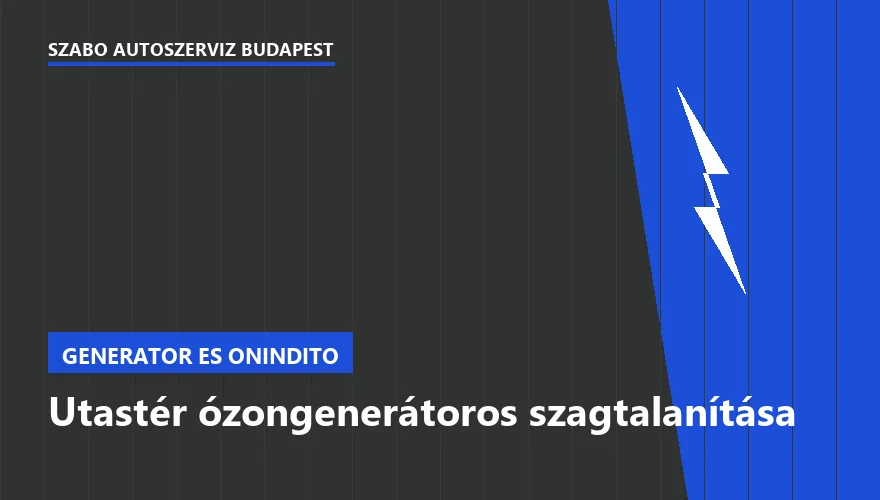 Utastér ózongenerátoros szagtalanítása a Szabó Autószervíz Budapest szervizében