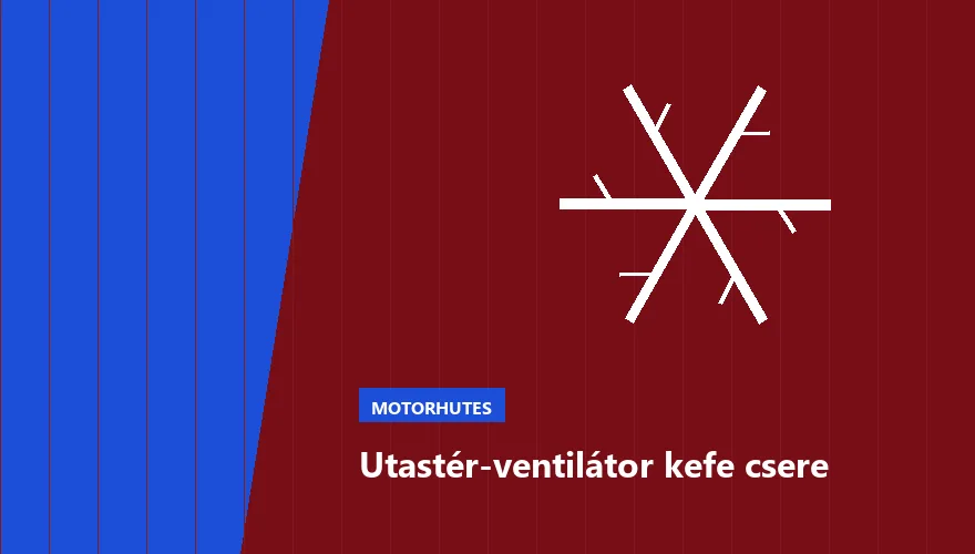 Utastér-ventilátor kefe csere - autószerviz Budapest, Szabó Autószervíz műhely
