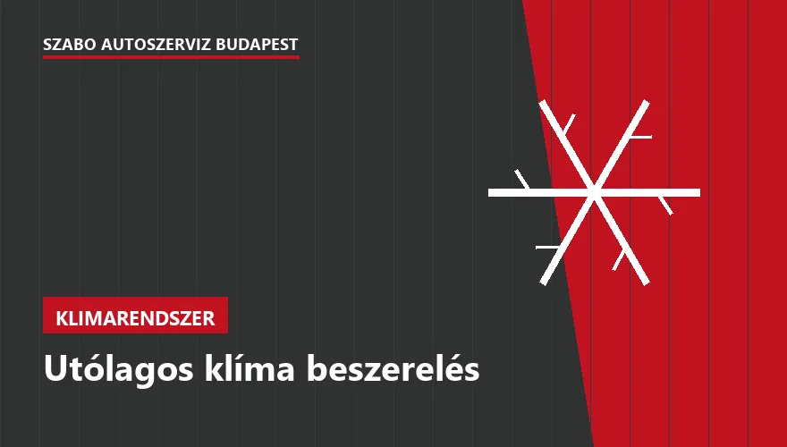 Utólagos klíma beszerelés a Szabó Autószervíz Budapest szervizében