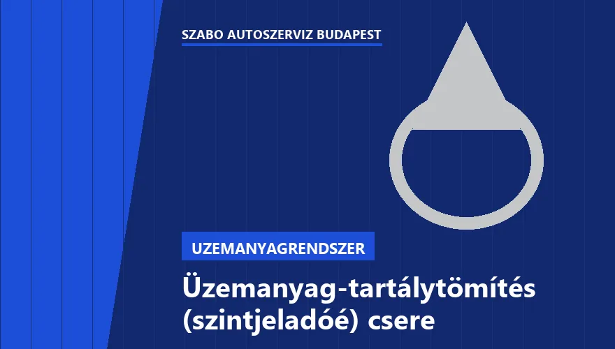 Üzemanyag-tartálytömítés (szintjeladóé) csere a Szabó Autószervíz Budapest szervizében