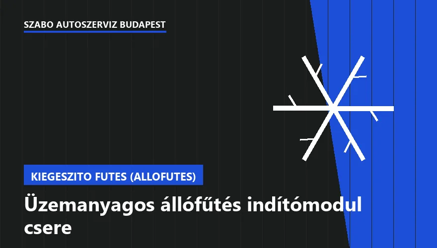 Üzemanyagos állófűtés indítómodul csere - autószerviz Budapest, Szabó Autószervíz műhely