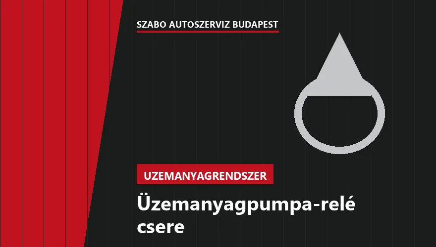 Üzemanyagpumpa-relé csere - autószerviz Budapest, Szabó Autószervíz műhely