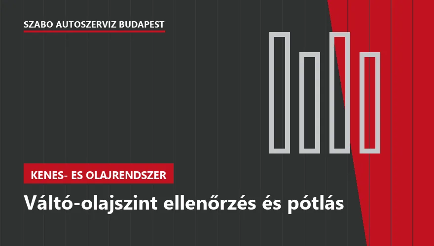 Váltó-olajszint ellenőrzés és pótlás - autószerviz Budapest, Szabó Autószervíz műhely