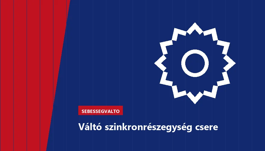 Váltó szinkronrészegység csere - autószerviz Budapest, Szabó Autószervíz műhely