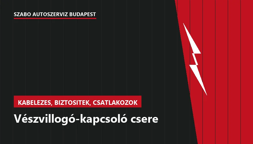 Vészvillogó-kapcsoló csere - autószerviz Budapest, Szabó Autószervíz műhely