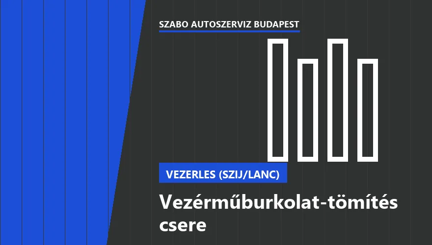Vezérműburkolat-tömítés csere - autószerviz Budapest, Szabó Autószervíz műhely