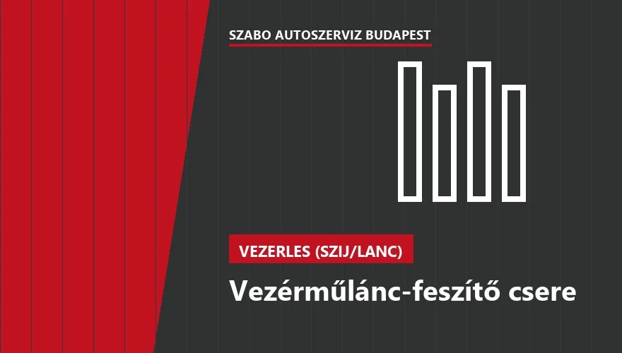 Vezérműlánc-feszítő csere a Szabó Autószervíz Budapest szervizében