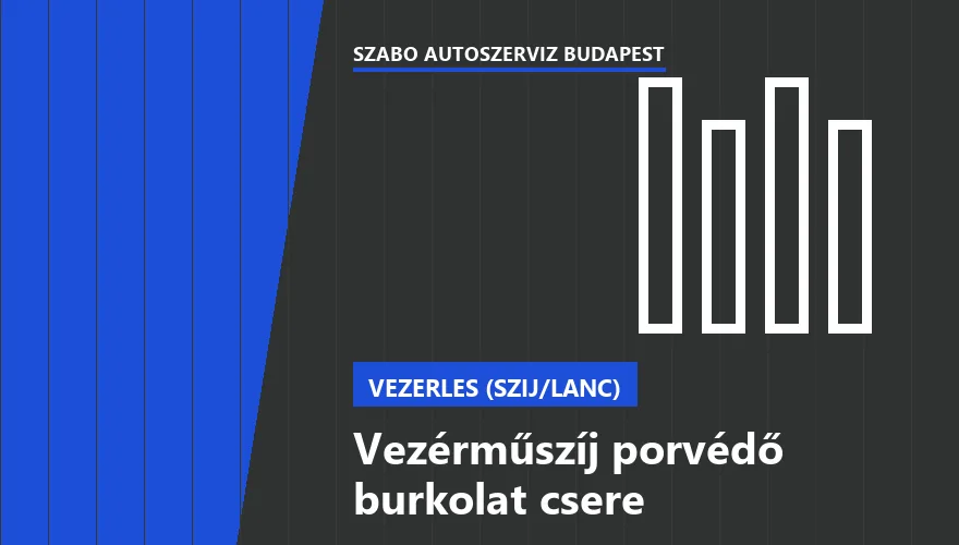 Vezérműszíj porvédő burkolat csere a Szabó Autószervíz Budapest szervizében