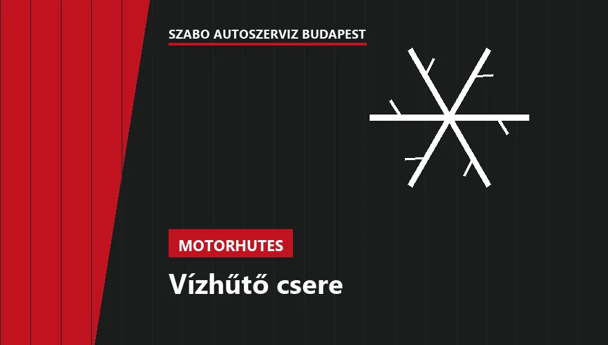 Vízhűtő csere - autószerviz Budapest, Szabó Autószervíz műhely