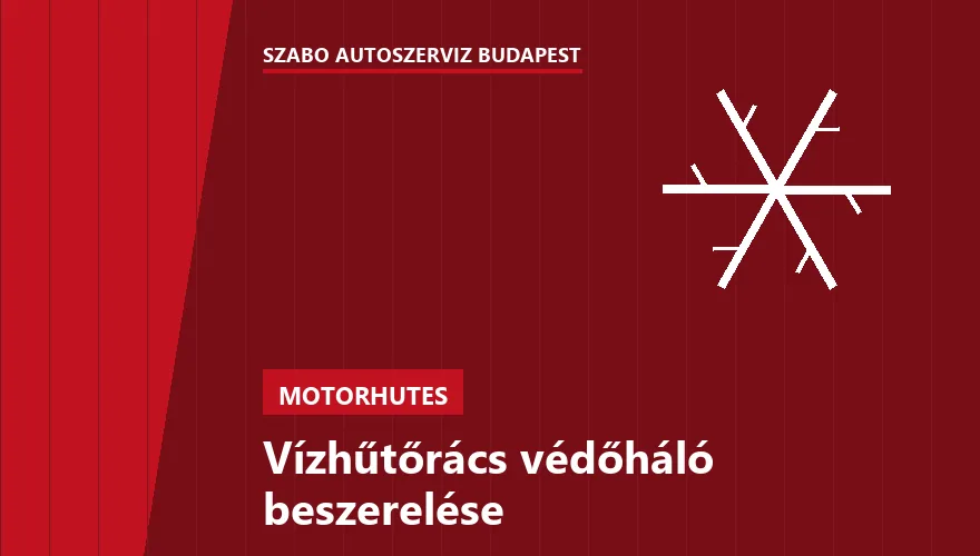 Vízhűtőrács védőháló beszerelése a Szabó Autószervíz Budapest szervizében