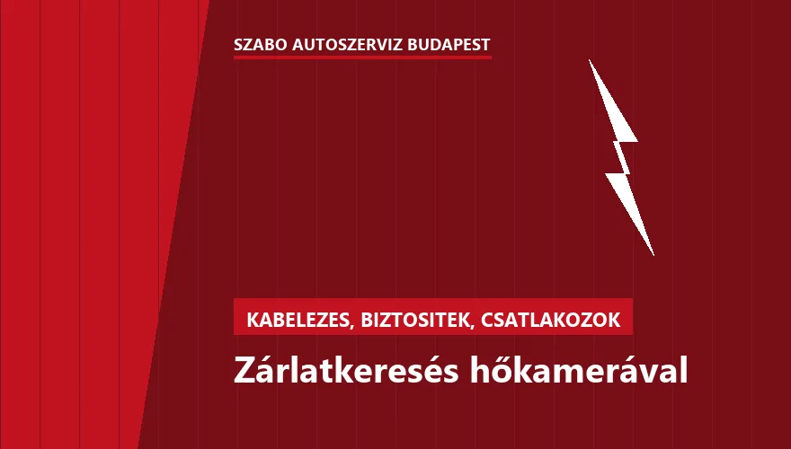 Zárlatkeresés hőkamerával a Szabó Autószervíz Budapest szervizében